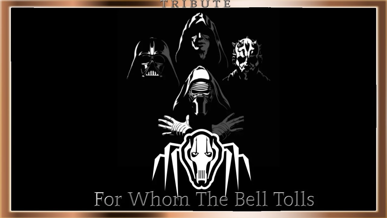 Sith and Dark Jedi Tribute: For Whom The Bell Tolls