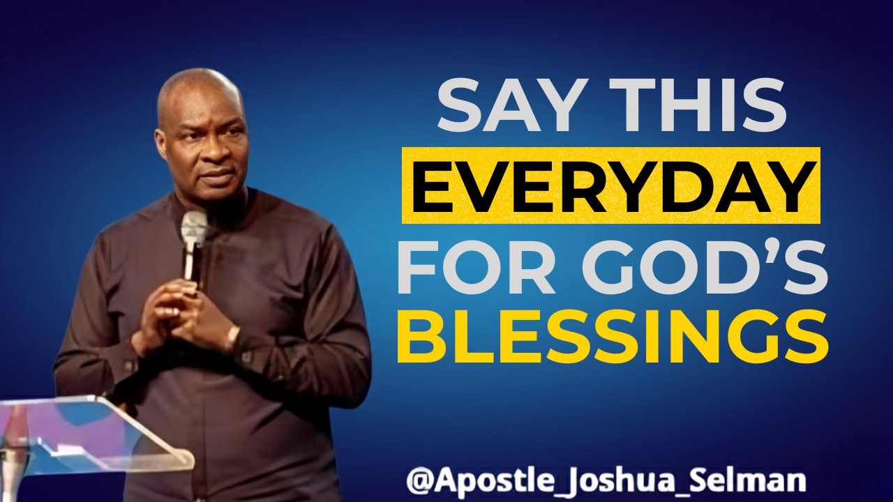 “Activate God’s Blessings in Your Life Daily | Apostle Joshua Selman”