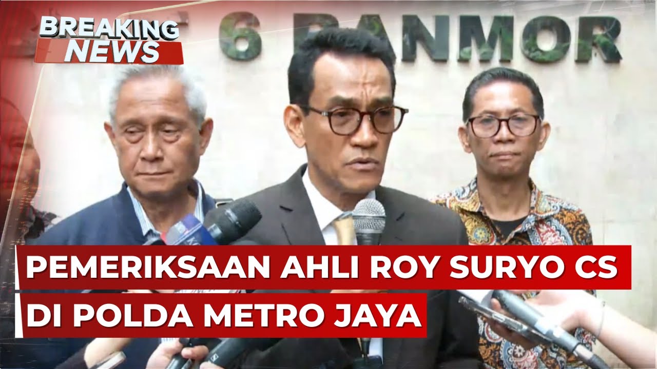 BREAKING NEWS - Polda Metro Periksa Ahli Roy Suryo Cs di Kasus Ijazah Jokowi