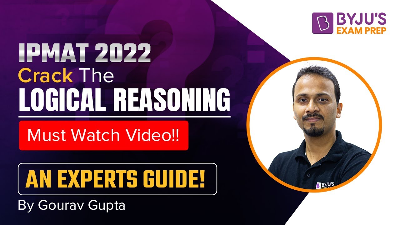 IPMAT 2022: Logical Reasoning Preparation | How to Prepare for IPMAT Logical Reasoning !!!