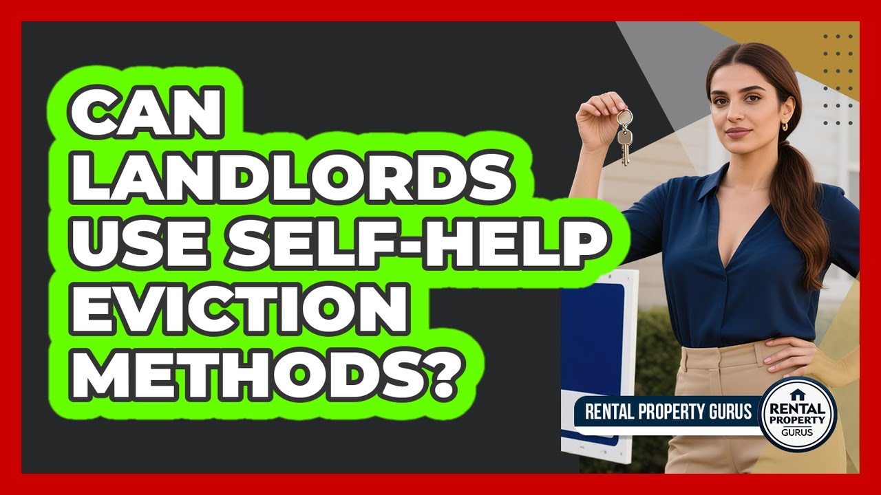 Can Landlords Use Self-Help Eviction Methods?