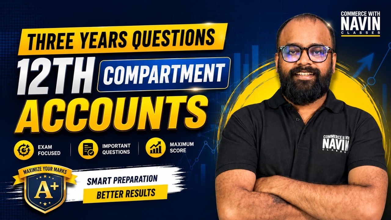 Class 12 Accounts Compartment 2026 | 3 Years PYQs | Score High in CBSE Compartment Exam