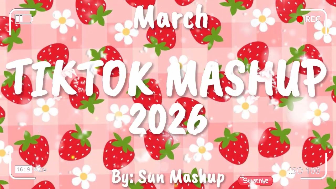 Tiktok Mashup March 💖2026💖 (Not Clean)