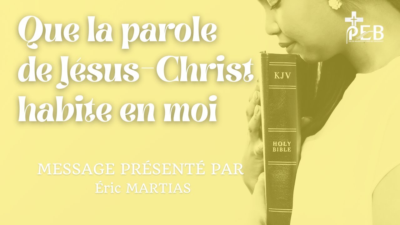 Sabbat 06/09/2025 | Que la parole de Jésus Christ habite en moi - Eric Martias