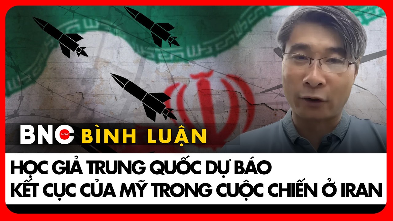 Giáo sư Trung Quốc đoán đúng chiến tranh Iran, dự báo Mỹ sẽ thua | Bình luận Quốc tế | BNC Now
