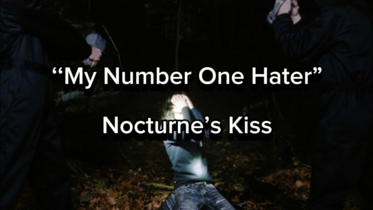 Nocturne&rsquo;s Kiss &mdash; My Number One Hater (Lyric Video)