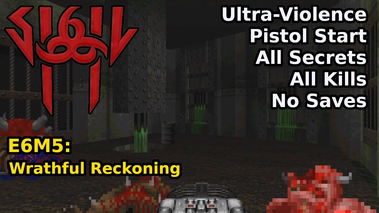SIGIL II - E6M5: Wrathful Reckoning (Ultra-Violence 100%)
