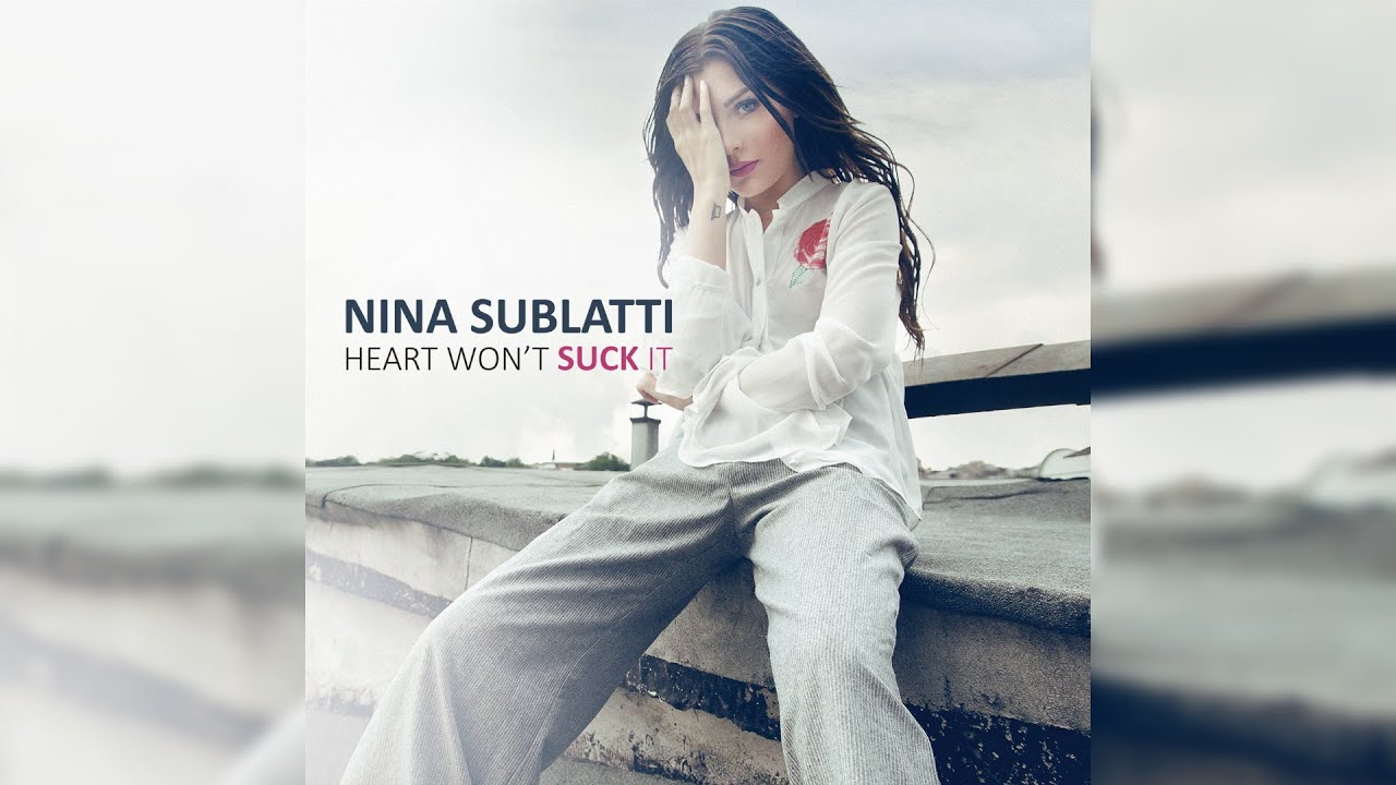 Nina Sublatti - Heart Won't Suck It (Audio)