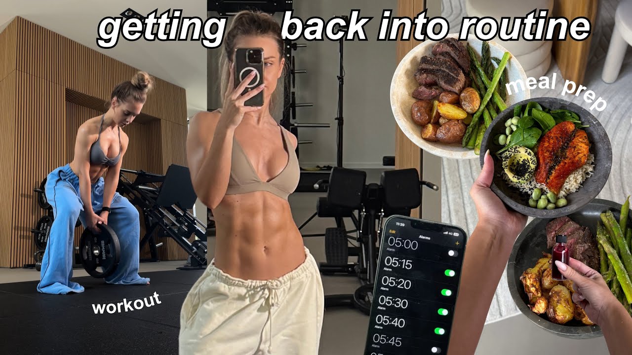 how to get back into routine: tips that *actually* work - workout w/ me and meal prep