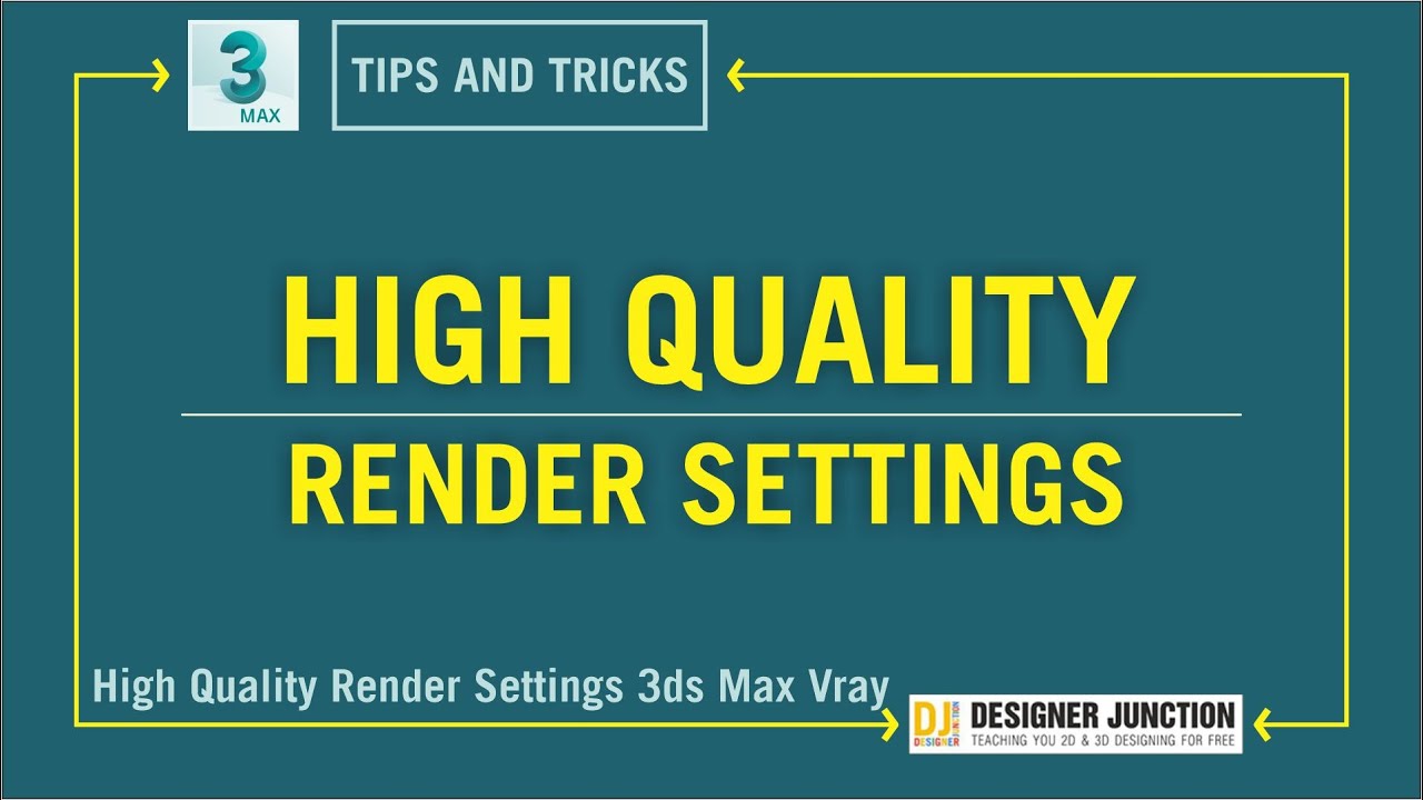 High Quality Render Settings - V-Ray 5 for 3ds Max 2021 || Tips and Tricks in Hindi