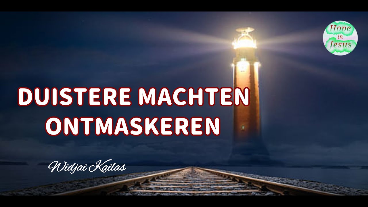 Duistere machten ontmaskeren | Widjai Kailas