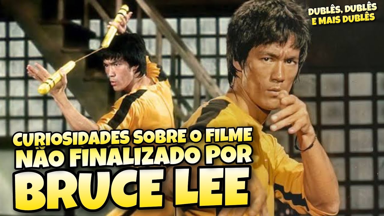 O JOGO DA MORTE | CURIOSIDADES SOBRE O FILME NAO FINALIZADO POR BRUCE LEE