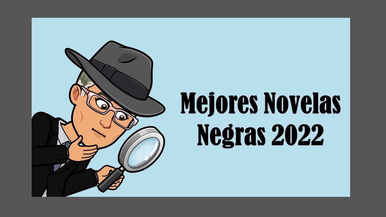 Mis 10 MEJORES NOVELAS NEGRAS del 2022