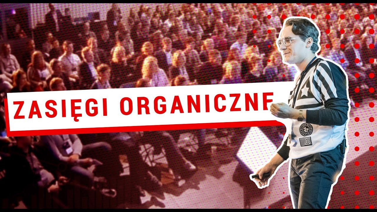 Jak nie dopuścić do spadku zasięgów organicznych?