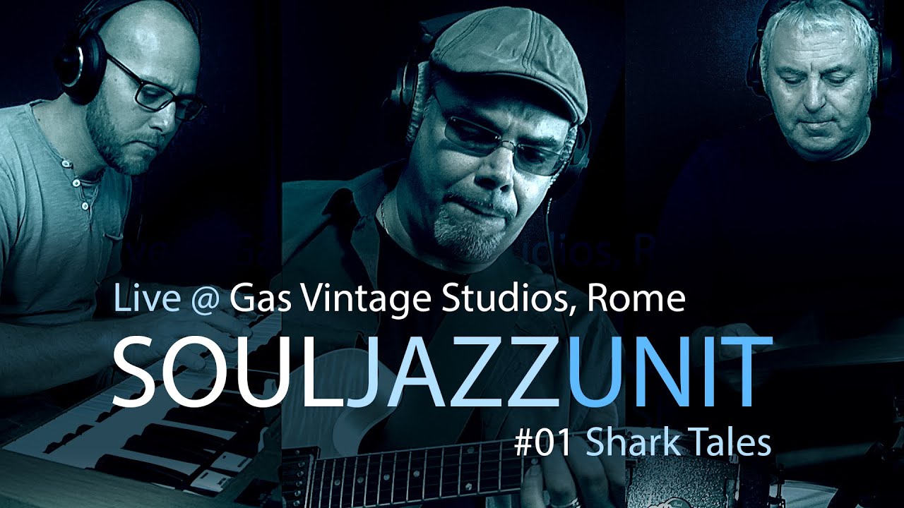 SoulJazzUnit Live @ Gas Vintage Studios Rome - 01 Shark Tales