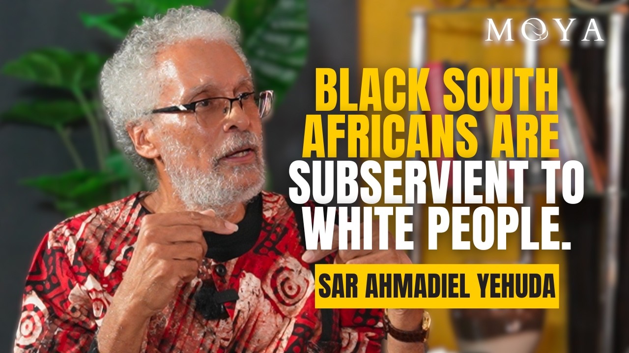 MOYA EP 107 | SAR AHMADIEL YEHUDA | the Bible is an African Text | Communism | Israel | South Africa