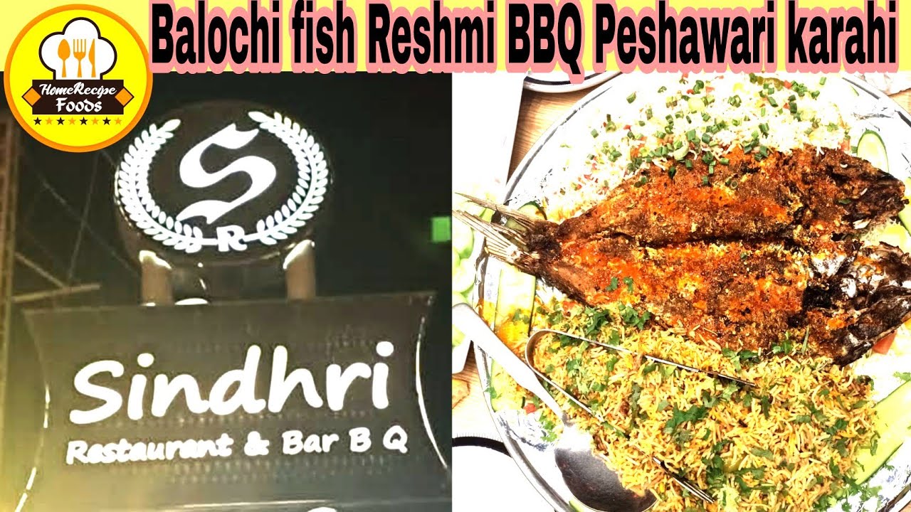 sindhri restaurant in sukkur | balochi fish | reshmi BBQ peshawari karahi by home recipe foods