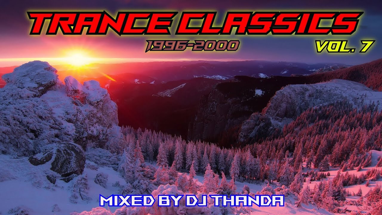 Trance Classics Vol. 7 (1996-2000) (Mixed by DJ Thanda)