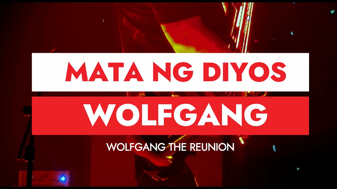 Wolfgang the Reunion - Mata ng Diyos 4K