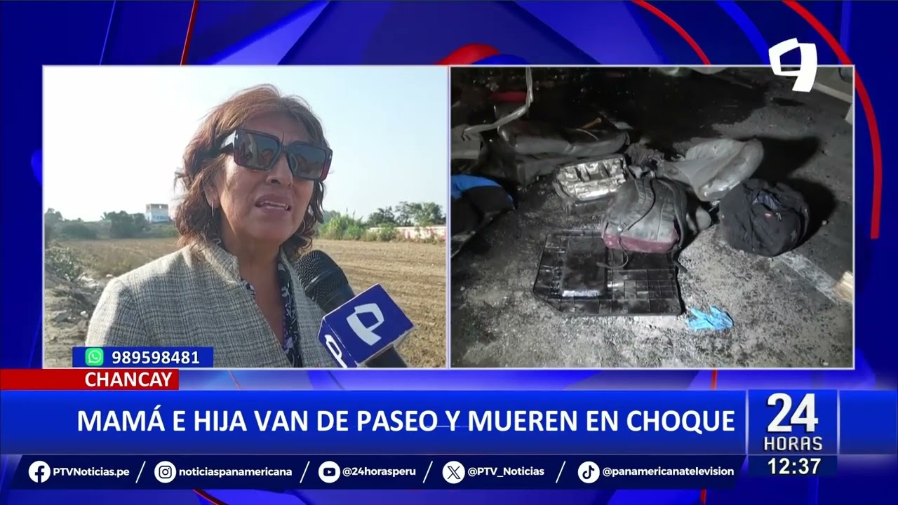 Chancay: Madre e hija mueren en trágico accidente cuando regresaban de paseo  (1/2)