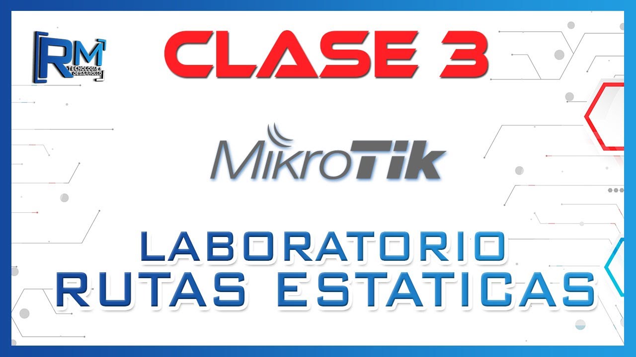 🔵 Curso MIKROTIK desde cero en GNS3 #3 | LABORATORIO DE RUTAS ESTÁTICAS