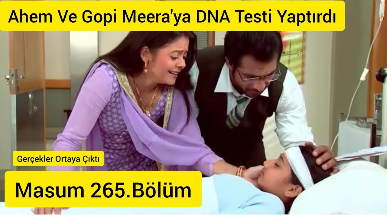 Masum 265.Bölüm-Gopi Ve Ahem Meera'ya DNA Testi Yaptı.Ahem Gopi Barıştı.Gerçek Bu Bölüm Ortaya Çıktı