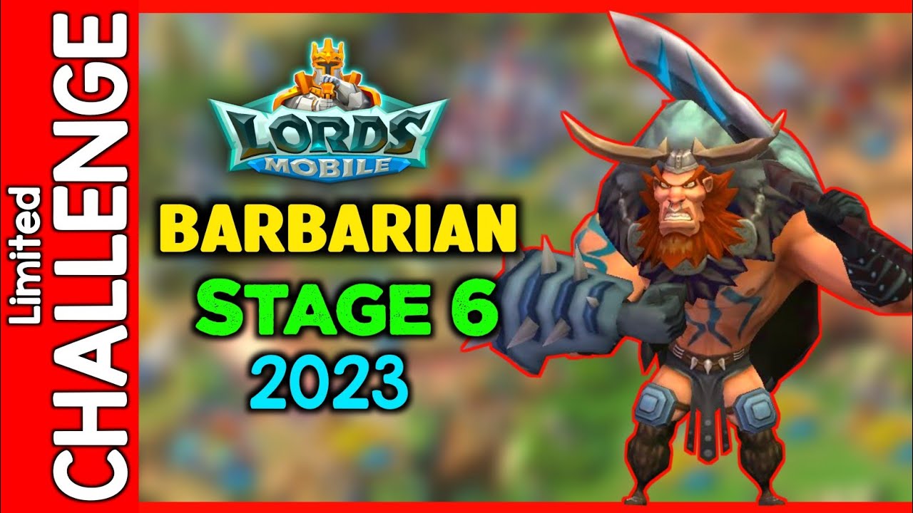 Lords Mobile Barbarian Stage 6 | Limited Challenge