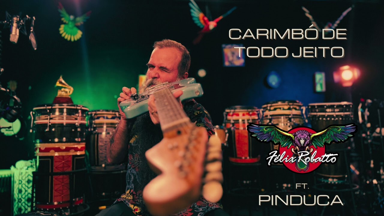 Carimbó de Todo Jeito | Félix Robatto