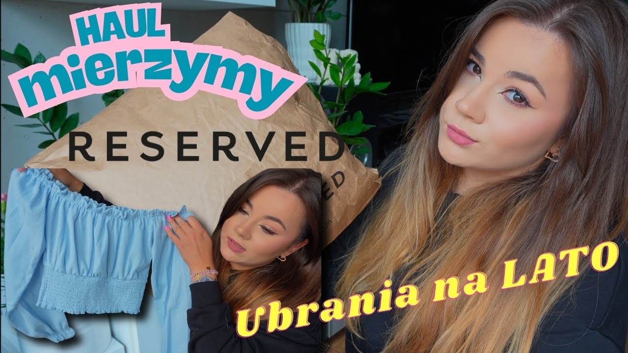 🛍 Haul RESERVED - MIERZYMY 🛍 LETNIA KOLEKCJA, PROMOCJE🛍 #haul #reserved