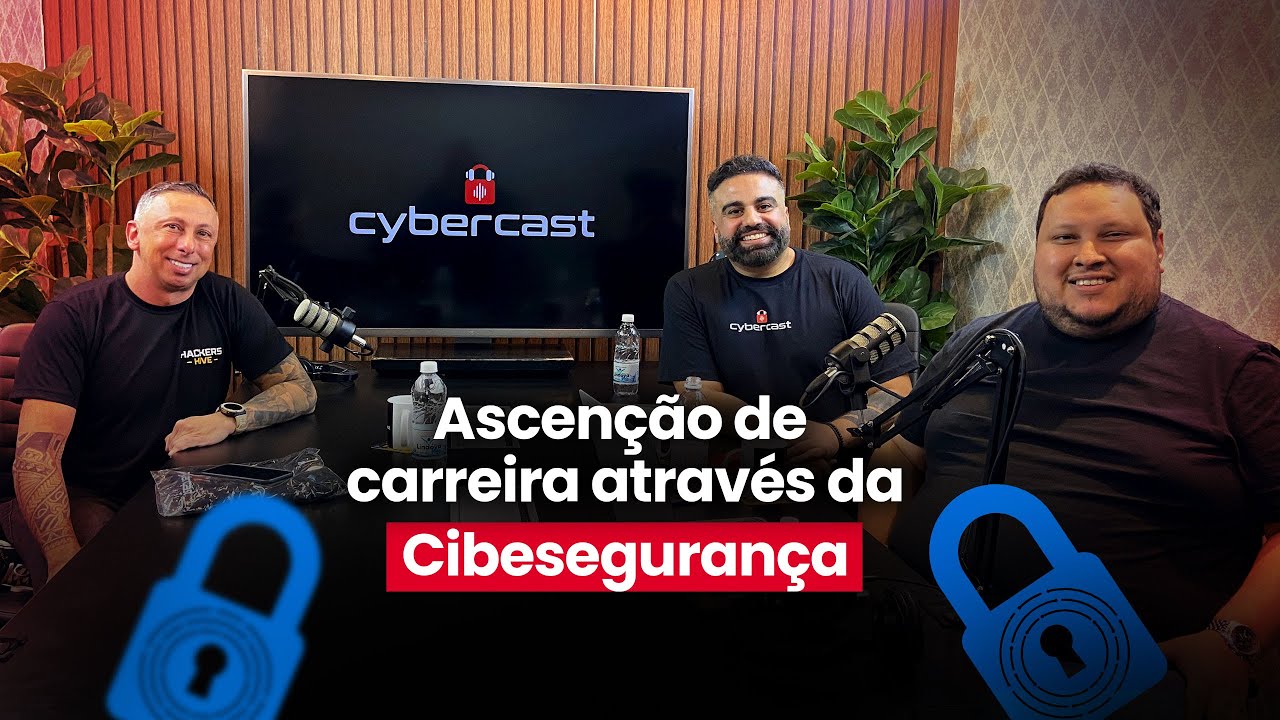 Cybercast #10 | Ascen&ccedil;&atilde;o de carreira atrav&eacute;s da Ciberseguran&ccedil;a