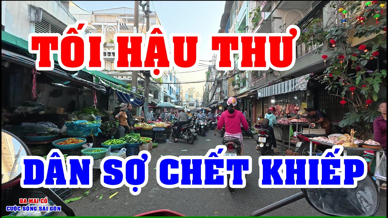 BIẾN LỚN TỐI HẬU THƯ DÂN SỢ CHẾT KHIẾP - TÌNH HÌNH Ở SÀI GÒN NGÀY NAY