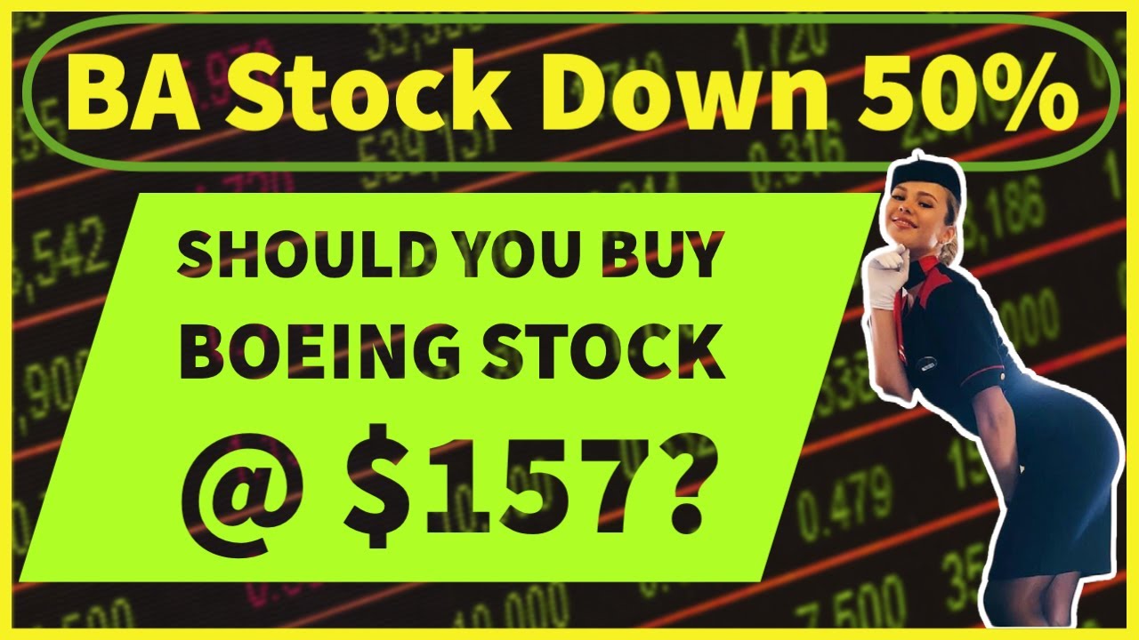 Boeing (BA) Stock Down 50%!! Time To Buy Now - Or Wait?