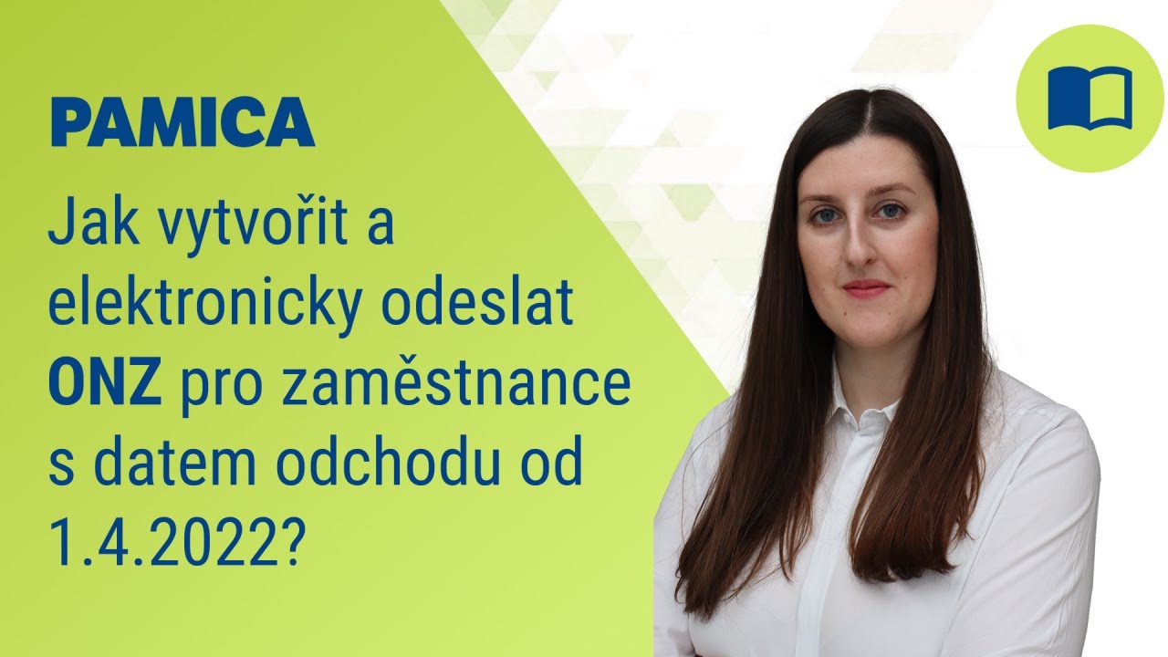 Jak v Pamice vytvořit a elektronicky odeslat ONZ pro zaměstnance s datem odchodu od 1. 4. 2022?