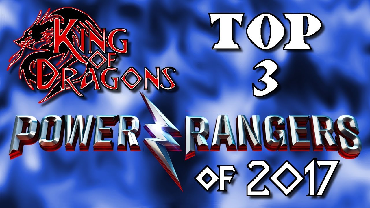 King of Dragons | Top 3: Power Rangers Legacy Figures of 2017