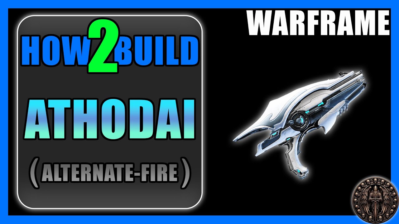 Athodai (Alternate Fire) - How to Build & Gameplay - Warframe