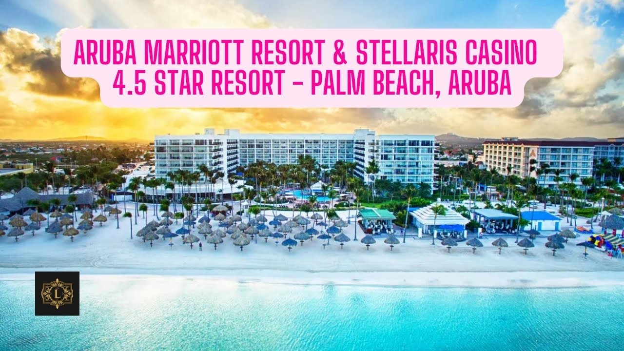 Aruba Marriott Resort & Stellaris Casino — 4,5-звездочный курорт — Палм-Бич, Аруба
