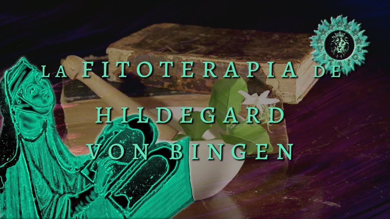 La fitoterapia de Hildegard von Bingen