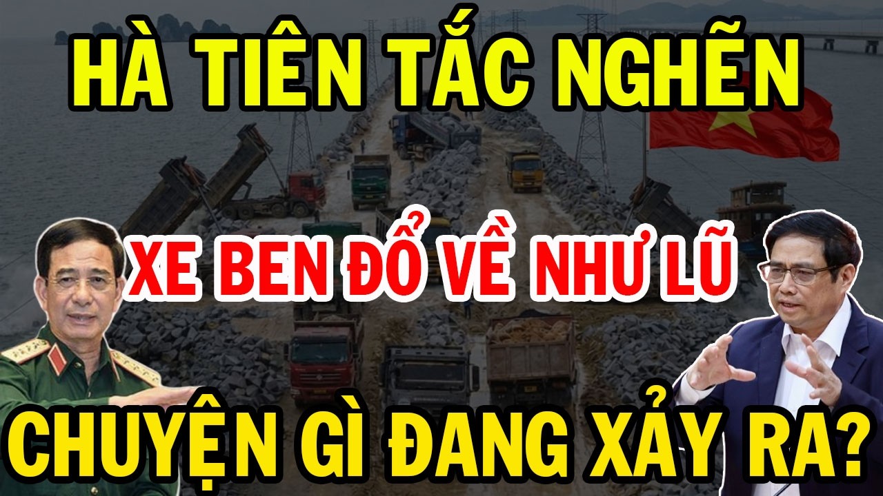Đường Vượt Biển Hà Tiên Kẹt Cứng: Hàng Trăm Xe Ben Đổ Về Như Thác Lũ! |  VNS Defense