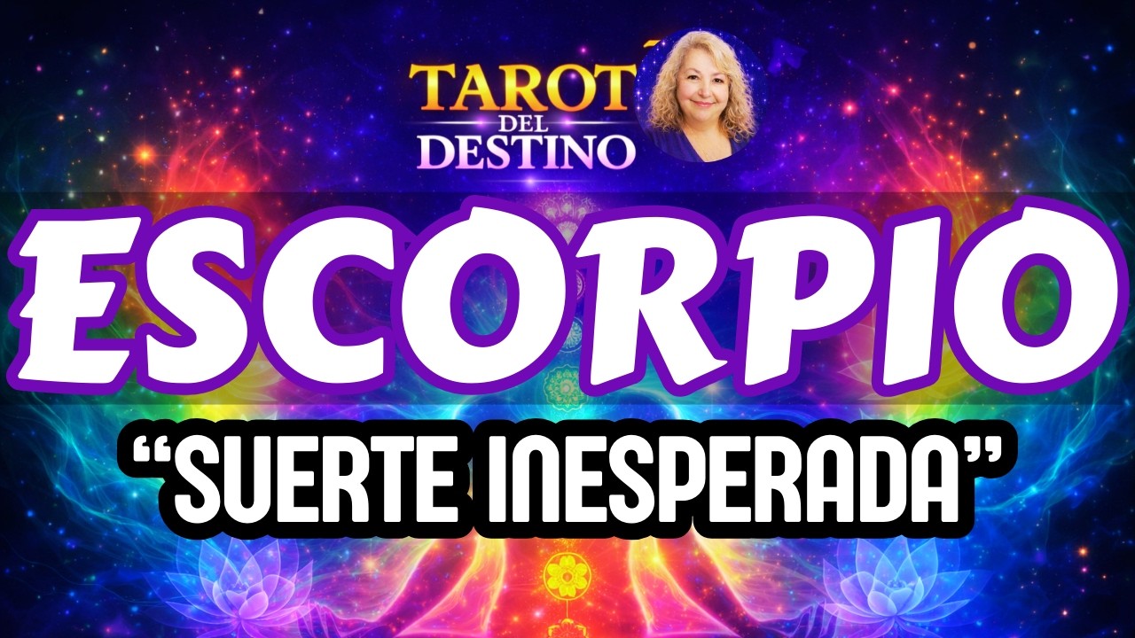 ESCORPIO ♏ VALE LA PENA ESPERAR&hellip; LLEGA UNA SUERTE INESPERADA | Tarot del Destino #escorpio
