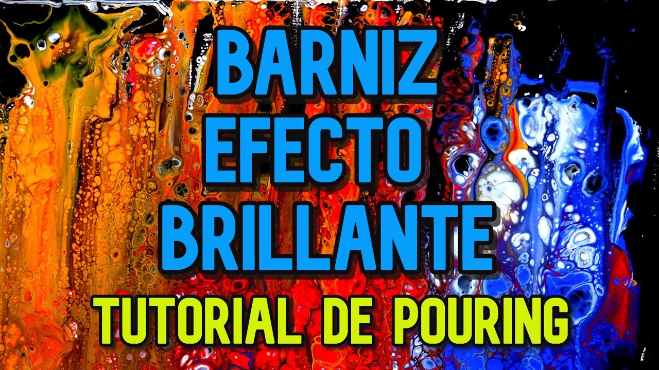 🌟 El MEJOR Barniz para POURING – Efecto BRILLANTE 💥 Cómo barnizar | Acrílico Fluido en español
