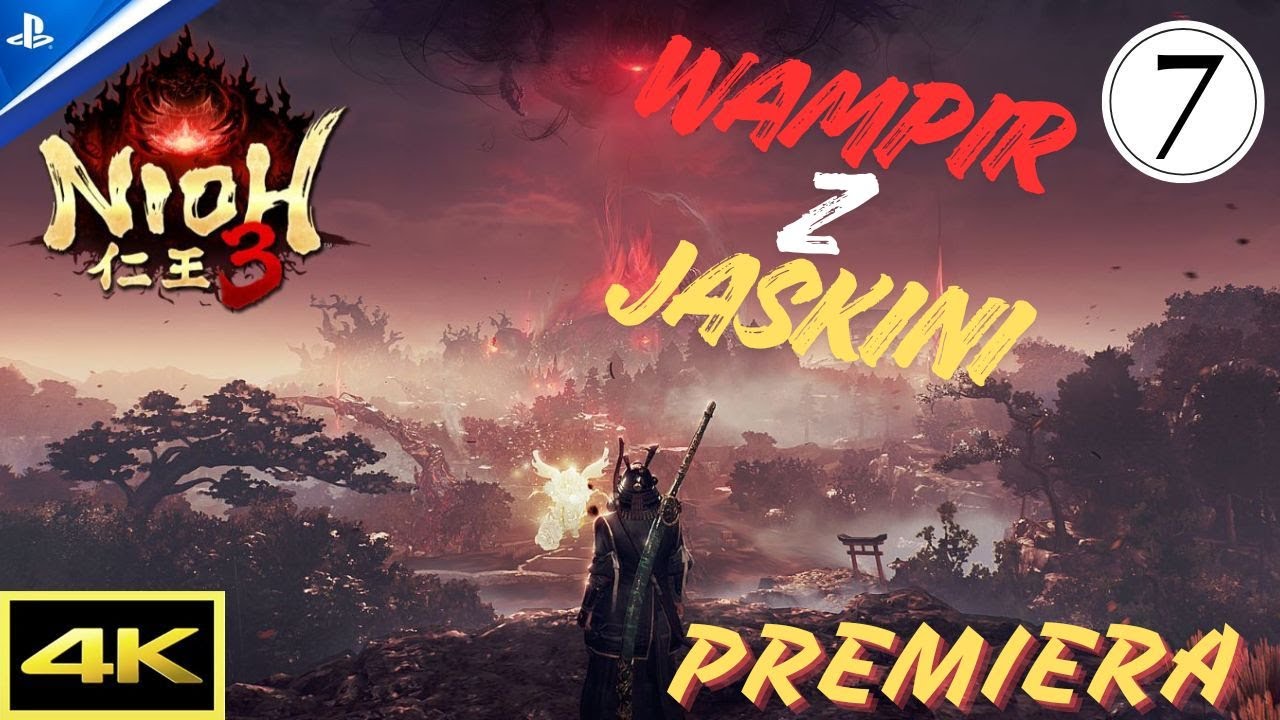 Nioh 3 | WAMPIR z jaskini | Odc. 7 | PREMIERA #ps5 #4k #60fps #premiera #coop @MonsunNinja