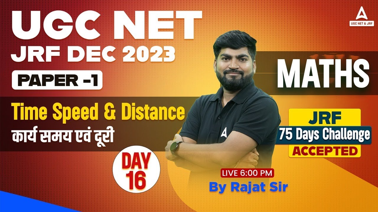 UGC NET Paper 1 |  Maths Time Speed & Distance For UGC NET By Rajat Sir