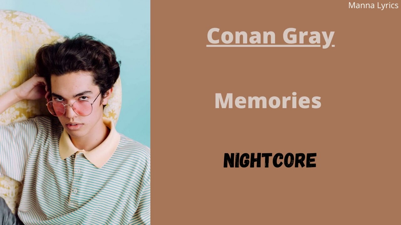 Memories ~ Conan Gray (Nightcore)