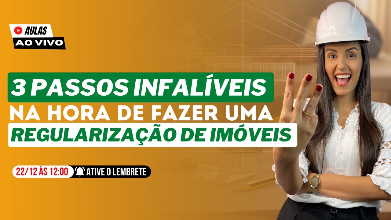 3 PASSOS INFALÍVEIS NA HORA DE FAZER UMA REGULARIZAÇÃO DE IMÓVEIS