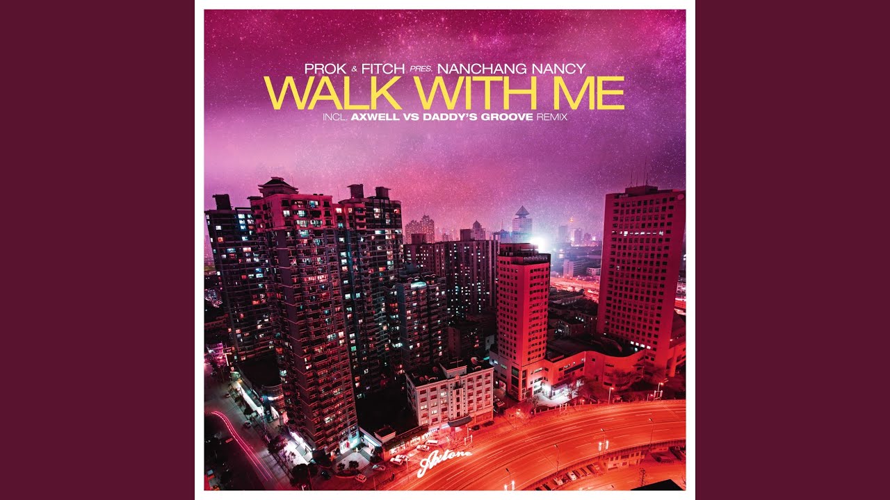 Walk With Me (Axwell vs Daddy's Groove Remix)