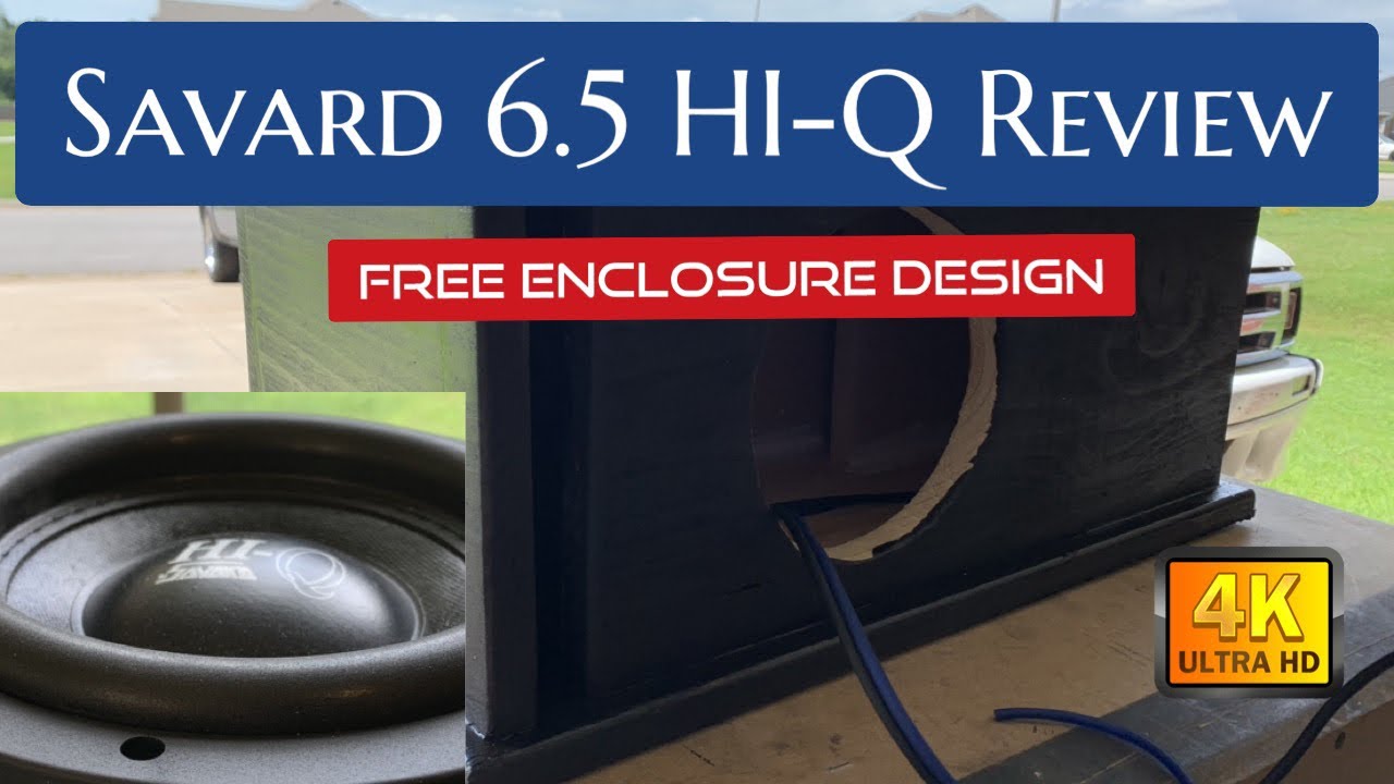 Savard Hi-Q 6.5 Subwoofer Review (FREE ENCLOSURE DESIGN) [4K]