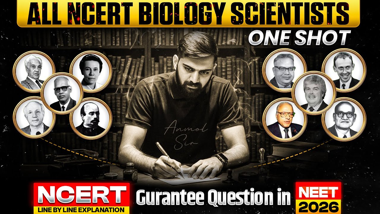 All Scientists of NCERT Biology (Class 11 & 12) | ONE SHOT for NEET 2026 | NCERT Line-by-Line NEET