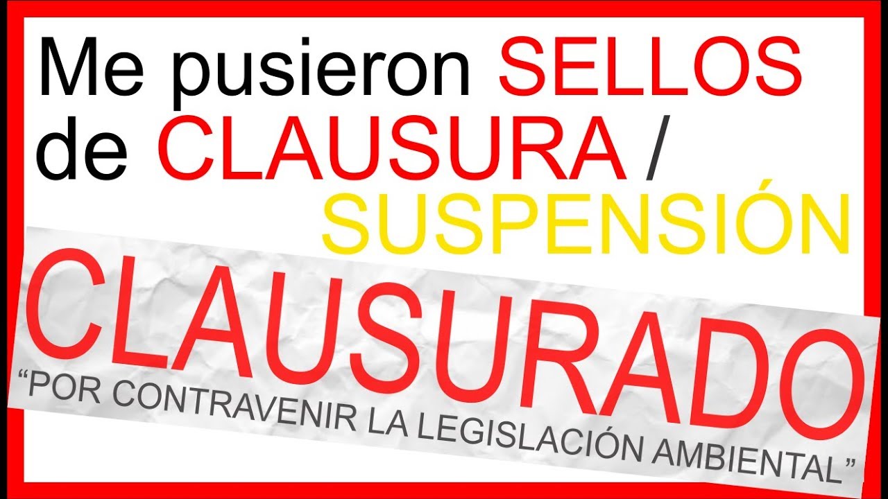 ¡me pusieron SELLOS de CLAUSURA / SUSPENSIÓN! | ¿QUÉ HAGO? | Gestoría y Asesoría profesional