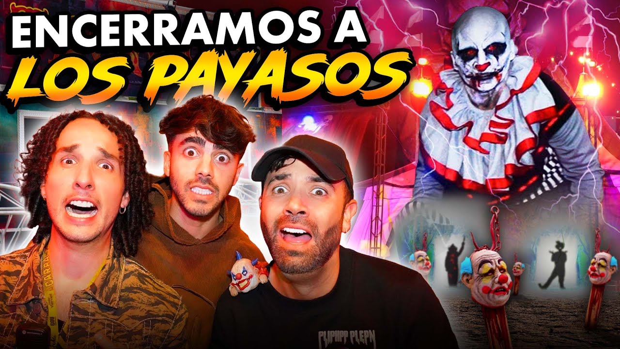 LOS PAYASOS de la DEEP Encerrados en una CARPA DEL TERROR.