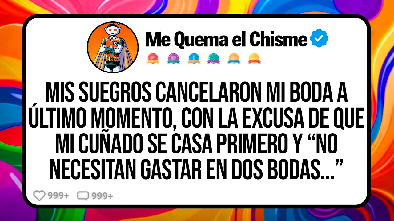 Mis Suegros Cancelaron Mi Boda a Último Momento, Con la Excusa de que Mi Cuñado Se Casa Primero y...